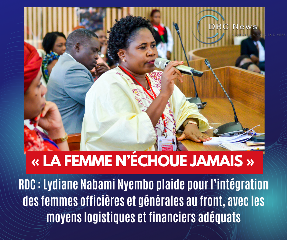 Éveil patriotique : Lydiane Nabami Nyembo plaide pour l’intégration des femmes officières et générales au&nbsp;front