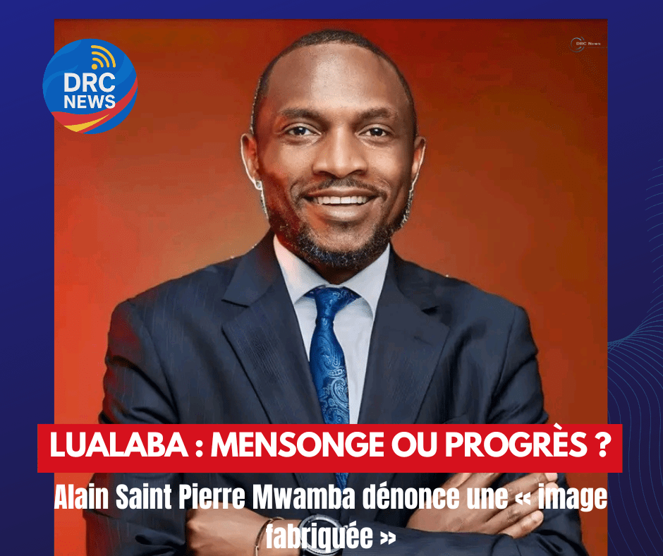 Kolwezi : Alain Saint Pierre Mwamba dénonce « une image fabriquée et trompeuse » du&nbsp;Lualaba