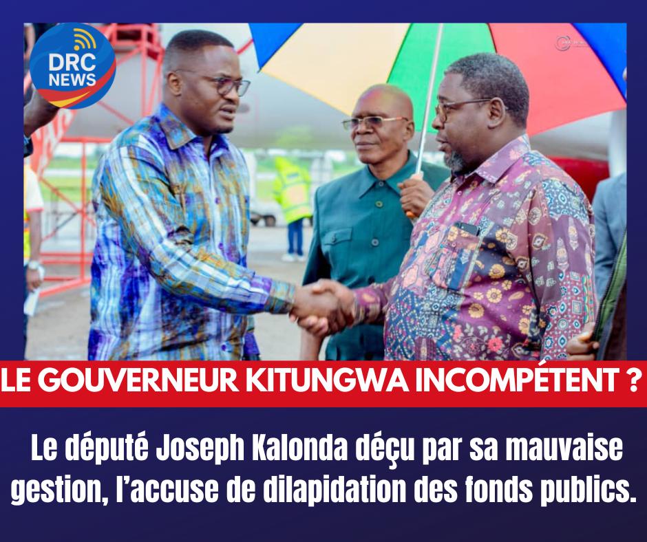 Tanganyika – Christian KITUNGWA mis en cause : l’honorable Joseph Kantala Kalonda dénonce une gestion catastrophique et une possible dilapidation des fonds&nbsp;publics